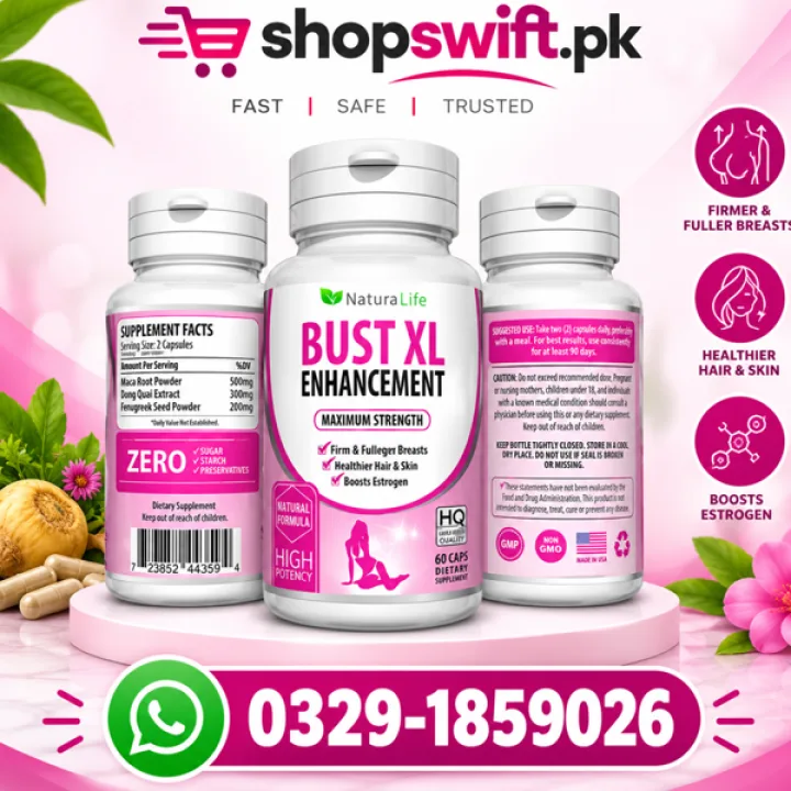 Bust Xl Enhancement Pills in Pakistan